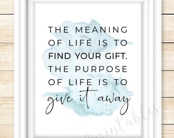 Meaning of Life Print: Inspiring Words, Black and White (Digital Download)