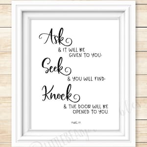 Ask, Seek, Knock, Matthew 7:7-8, Bible verse printable, Christian wall art, Scripture decor, Ask & it will be given, Seek and you will find