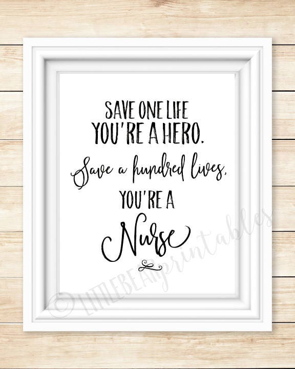 Citaat voor verpleegkundigen bent redden één leven je een