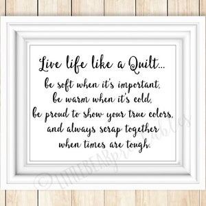 gift for quilter, printable wall art, live life like a quilt, I love to quilt, art for sewing room, be soft, warm and scrap together