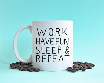 Palabras motivacionales taza, trabajo divertirse dormir y repat taza, taza de café 11oz, taza tipografía, taza divertida, diciendo motivacional