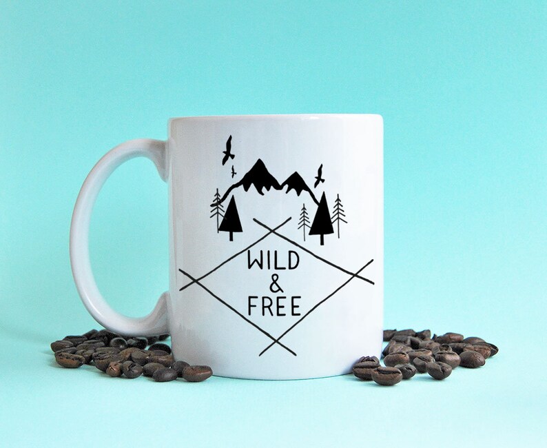 Wild and Free Coffee Mug Gift for Him Outdoor Person 11oz Etsy