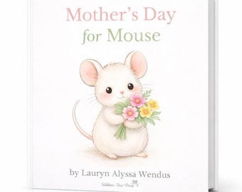 Mother’s Day Book for Kids – Sweet Picture Book Gift from Child to Mom – Bedtime Story About Love and Family