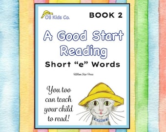 A Good Start Reading - Short "e" Words - Book 2 of 5 - Print Copy - Teach Your Child to Read at Home