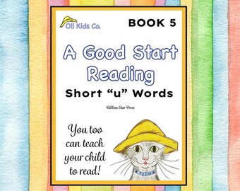 A Good Start Reading - Short "u" Words - Book 5 of 5 - Digital Download - Teach Your Child to Read at Home