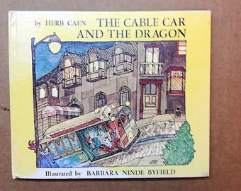 The Cable Car and the Dragon by Herb Caen 1972, Doubleday. Cable Car's Adventure on Chinese New Year