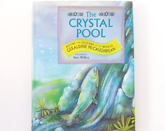 The Crystal Pool Myths and Legends of the World by Geraldine McCaughrean 1999