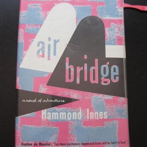 Air Bridge by Hammond Innes, Hardcover, Post WWII Pilot Thriller 1961 Adult Fiction Mid Century