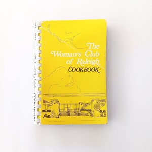 The Women&#39;s Club of Raleigh Cookbook 1976 First Edition