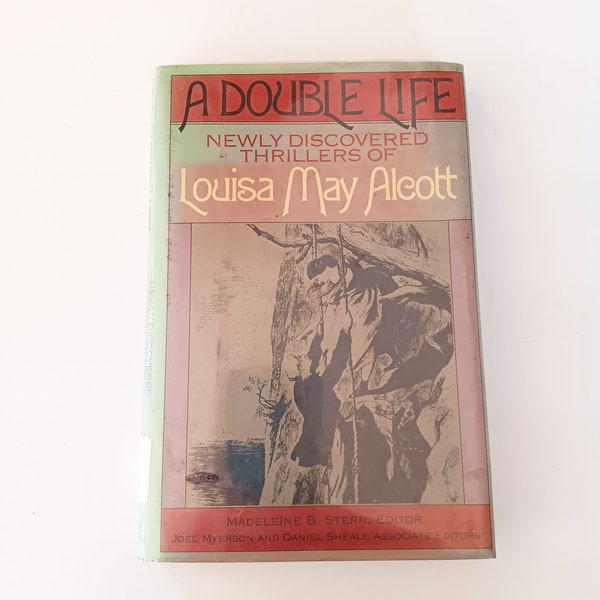 A Double Life Newly Discovered Thrillers by Louisa May Alcott Hardcover 1988