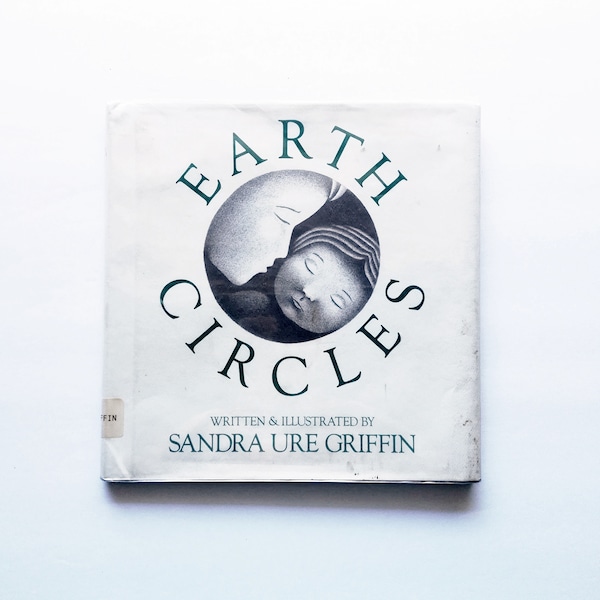 Earth Circles Sandra Ure Griffin  1989 Pencil illustrations Hardcover Chalica Gift, Unitarian, Waldorf Library, EX LIBRARY BOOK