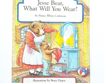 Jesse Bear, What Will You Wear? by Nancy White Carlstrom 1986 Hardcover W DJ, First Ed 2nd Printing VG Condition