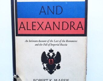 Nicholas and Alexandra by Robert Massie Hardcover w DJ 1967 An Intimate Account of the Last of the Romanovs