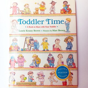 Toddler Time Um livro para compartilhar com seu filho pequeno Laura Krasny Brown e Marc Brown 1990 Primeira edição com pôster