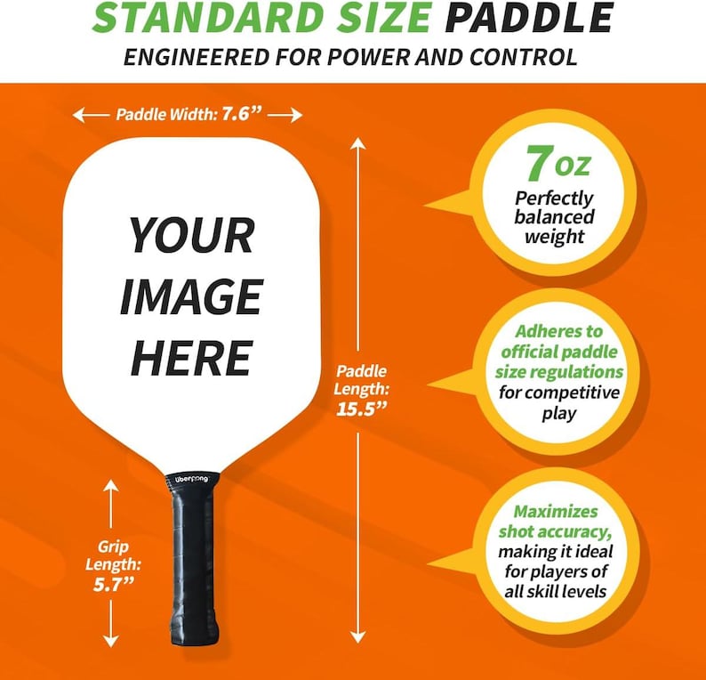May include: A white pickleball paddle with the text "YOUR IMAGE HERE" on the face. The paddle is 7.6 inches wide and 15.5 inches long. The grip is 5.7 inches long. The paddle weighs 7 ounces.