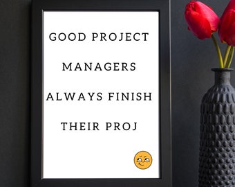 Project Manager wall art,Leadership quote, Funny quotes, Printable art, Office decor, Manager gift, Boss, Teacher gifts, Retirement, Leaving