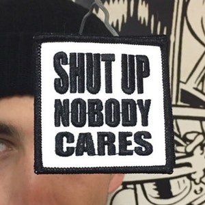 Shut Up Nobody Cares Iron On Punk Patch Anti-Politics STFU