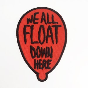 May include: Red balloon patch with black embroidered text that reads "We all float down here".