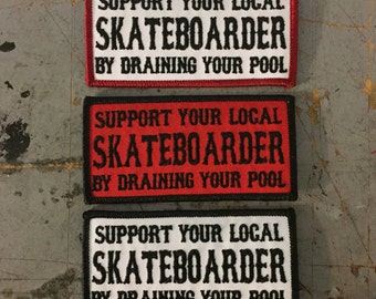 Apoya a tu skater local drenando tu piscina bordado hierro en skate Punk Patch Skateboarding