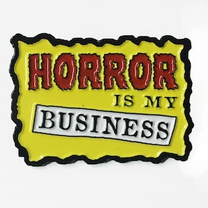 Horror is my Business Enamel Pin by Bloodbath Products Misfits Inspired Tribute