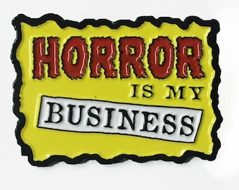 Horror is my Business Enamel Pin by Bloodbath Products Misfits Inspired Tribute