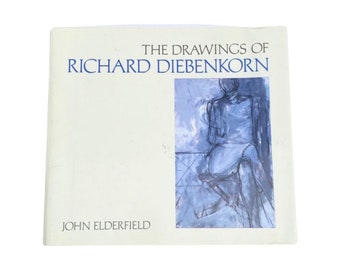 The Drawings of Richard Diebenkorn by John Elderfield Museum of Modern Art