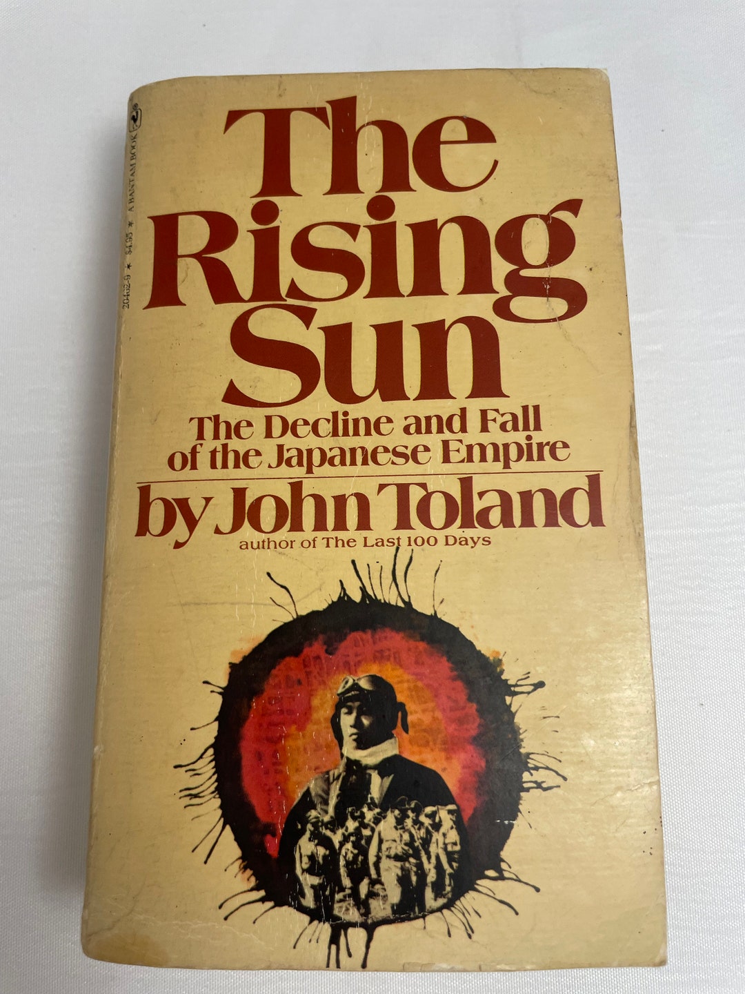The Rising Sun the Decline and Fall of the Japanese Empire by John