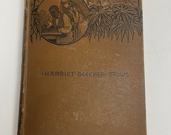 Uncle Tom's Cabin by Harriet Beecher Stowe, 1888 Edition, Hardcover, Vintage Collectible Book, Rare Antiques