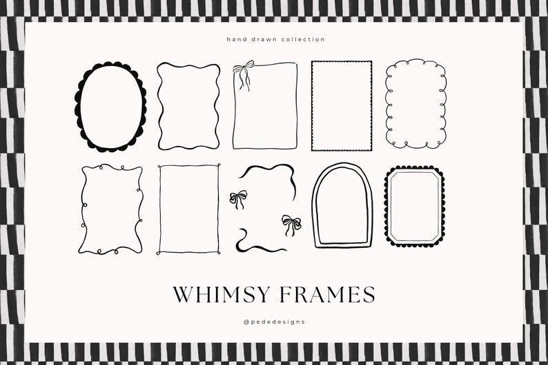 May include: A collection of whimsical black and white frames in various shapes, including oval, rectangular, and scalloped designs. The phrase "WHIMSY FRAMES" is displayed below the frames, with the artist's name at the bottom. The background has a black and white striped border.