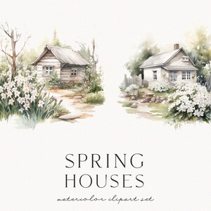 Op de afbeelding: Watercolor clipart set met twee lentehuizen. De ene is een rustieke houten hut, de andere een wit huisje, beide omringd door weelderig groen en witte bloemen. De tekst "SPRING HOUSES" staat onder de afbeeldingen.