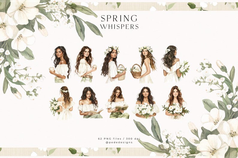 May include: A set of 8 watercolour illustrations of women with floral crowns and bouquets. The women are wearing white dresses and have long brown hair. The background is a white canvas with a floral border. The text "SPRING WHISPERS" is at the top of the image. The text "62 PNG files / 300 dpi @pededesigns" is at the bottom of the image.