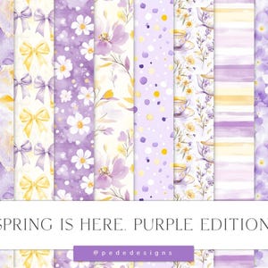 May include: A collection of twelve seamless digital papers titled SPRING IS HERE. PURPLE EDITION. The patterns feature watercolor designs with purple and yellow flowers, bows, polka dots, teacups, and stripes on a white background.