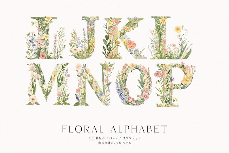 May include: Floral alphabet letters I, J, K, L, M, N, O, and P. Each letter is made of watercolor flowers and greenery. The letters are arranged in two rows of four letters each. The text "FLORAL ALPHABET" is below the letters, along with the text "26 PNG files / 300 dpi" and "@pedededesigns".