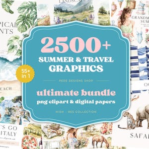 2500+ Summer & Travel Clipart Bundle | Vacation Graphics | Beach | Tropical |  Flowers | Watercolor Summer PNG | Digital Papers