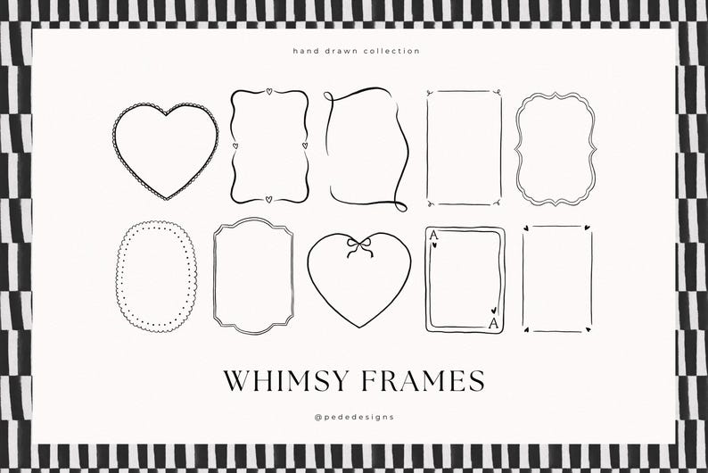 May include: A collection of whimsical hand-drawn frames in various shapes, including hearts, ovals, and rectangles. The frames are outlined in black on a white background, with the words "WHIMSY FRAMES" at the bottom. The image has a black and white striped border.