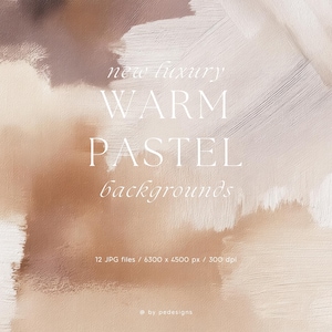 Könnte beinhalten: Abstrakter digitaler Kunsthintergrund mit warmer Pastellfarbpalette. Das Bild zeigt Pinselstriche in Beige-, Braun- und Weißtönen. Text-Overlay lautet "new luxury WARM PASTEL backgrounds". Enthält 12 JPG-Dateien mit 6300x4500 px.