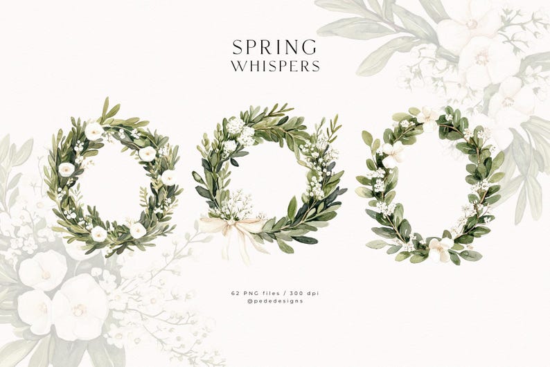May include: Three watercolour wreaths featuring white flowers and green leaves. The wreaths are arranged in a row, with the middle wreath slightly larger than the other two. The text "SPRING WHISPERS" is written above the wreaths.