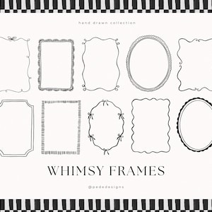 May include: A collection of whimsical, hand-drawn black and white frames in various shapes, including rectangles and ovals. The text "WHIMSY FRAMES" is displayed below the frames, with the artist's name at the bottom. The background has a black and white checkered pattern.