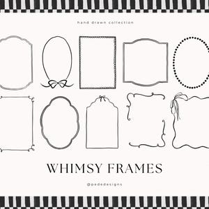 May include: A collection of whimsical frame designs in black line art on a white background. The frames vary in shape, including rectangles, ovals, and ornate borders. The text "WHIMSY FRAMES" is displayed below the frames, with the artist's name at the bottom.