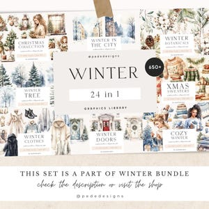 May include: A digital illustration set featuring 24 winter-themed graphics, including Christmas trees, winter clothes, doors, and botanicals. The set includes over 650+ elements and is part of a larger winter bundle.