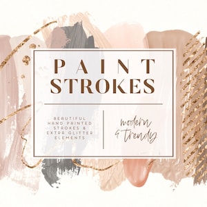 Peut inclure: Un téléchargement numérique de 13 coups de pinceau abstraits peints à la main dans des tons de rose, brun et gris avec des accents de paillettes dorées. Le texte "PAINT STROKES" est au centre de l'image. Le texte "BEAUTIFUL HAND PAINTED STROKES & EXTRA GLITTER ELEMENTS" est sur le côté gauche de l'image. Le texte "modern & Trendy" est sur le côté droit de l'image. Le texte "VOL. 1" est dans le coin inférieur droit de l'image.