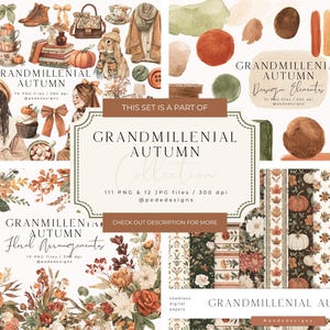 May include: A digital art collection titled "Grandmillennial Autumn" featuring design elements, floral arrangements, and seamless digital papers. The color palette includes warm tones of orange, brown, and green. The collection includes the text "111 PNG & 12 JPG files / 300 dpi".