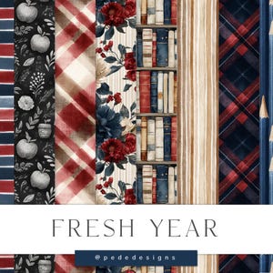 Könnte beinhalten: Eine Sammlung nahtloser digitaler Papiere mit verschiedenen Mustern. Designs umfassen rot-blaues Karomuster, Blumenarrangements, ein Bücherregal, Bleistifte und eine Tafel mit Buchstaben. Der Text "FRESH YEAR" wird angezeigt.