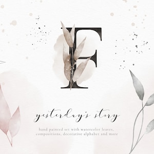 May include: Watercolor illustration of the letter F with brown leaves and a watercolor wash. The text "yesterday's story" is below the letter. The text "hand painted set with watercolor leaves, compositions, decorative alphabet and more" is below the text.