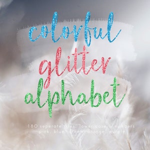 May include: Colorful glitter alphabet with 180 separate files, including lowercase letters and numbers. The colors are pink, blue, green, orange, and purple.