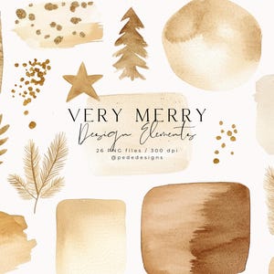 May include: Watercolor design elements in shades of beige and gold, including shapes, stars, and Christmas trees. The text "VERY MERRY Design Elements" is displayed. 26 PNG files at 300 dpi.