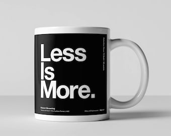 Helvetica, Less is More, Architecture, Design, Coffee Mug, Fun Quote,  Ceramic Mug, Typographic Coffee Mug, Fun Coffee Mug, Coffee Cup