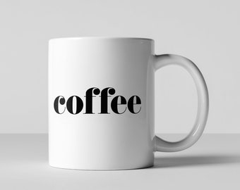 Coffee, Tea, Minimalist, Fuel Black and White Coffee Tea Mug Cup Kitchen Fun Funny But First Coffee Typographic Quote