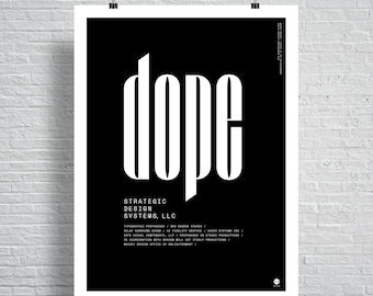 May include: A black and white poster with the word "dope" in large, bold white letters. The text "Strategic Design Systems, LLC" is below the word "dope" in smaller white letters.