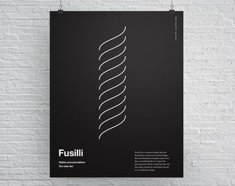 May include: A black and white poster with a graphic illustration of fusilli pasta. The text on the poster reads "Fusilli" and "Italian pronunciation: foo-zee-lee". The poster also includes a description of fusilli pasta.